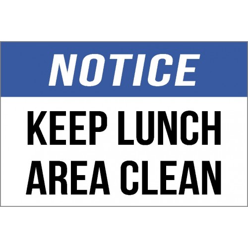 Notice - Keep Lunch Area Clean Sign